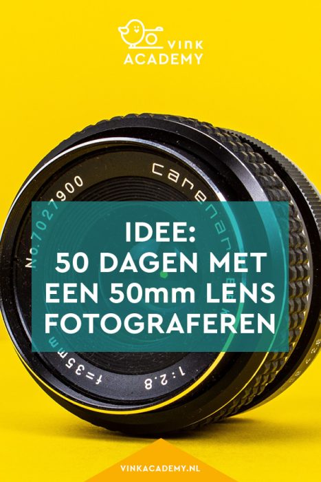 Idee: 50 dagen fotograferen met een 50mm lens